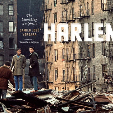 Harlem: The Unmaking of a Ghetto