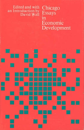 Chicago Essays in Economic Development