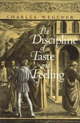 The Discipline of Taste  Feeling