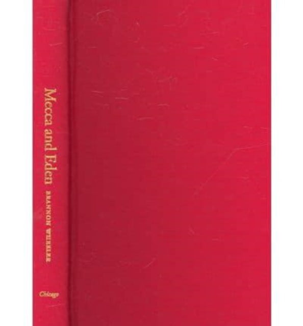 Mecca and Eden  Ritual Relics and Territory in