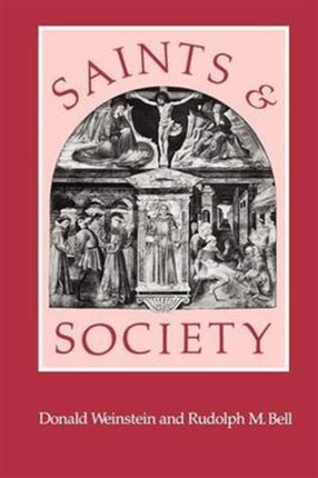 Saints and Society: The Two Worlds of Western Christendom, 1000-1700