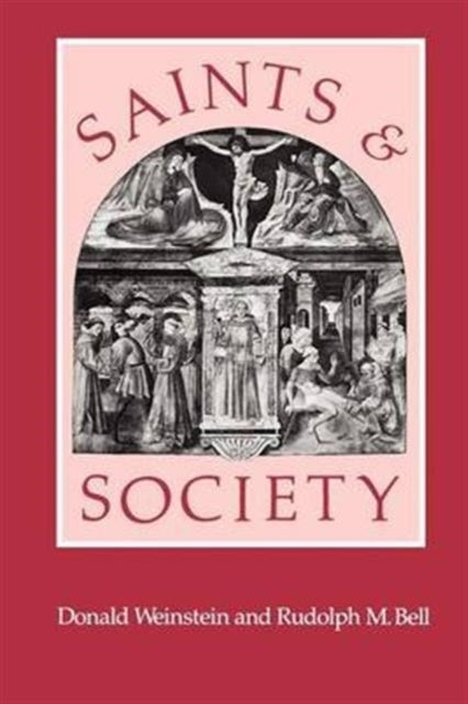 Saints and Society: The Two Worlds of Western Christendom, 1000-1700