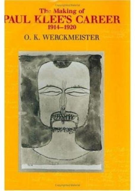 The Making of Paul Klee's Career, 1914-1920