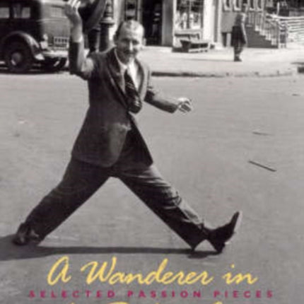 A Wanderer in the Perfect City  Selected Passion