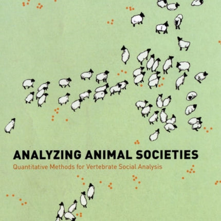 Analyzing Animal Societies: Quantitative Methods for Vertebrate Social Analysis