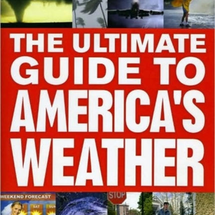 The AMS Weather Book  The Ultimate Guide to