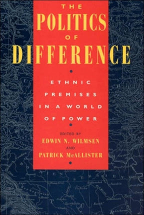 The Politics of Difference: Ethnic Premises in a World of Power