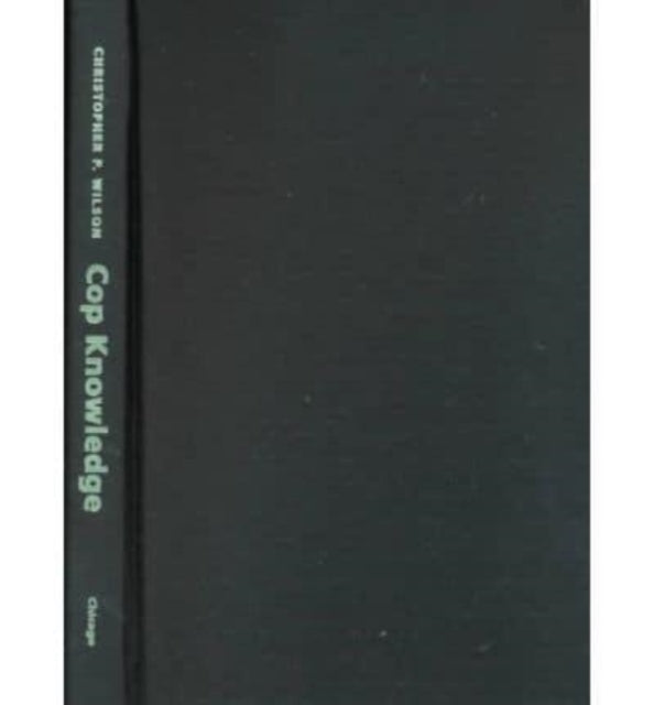 Cop Knowledge  Police Power and Cultural