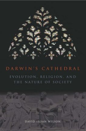 Darwin`s Cathedral – Evolution, Religion, and the Nature of Society