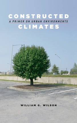 Constructed Climates: A Primer on Urban Environments