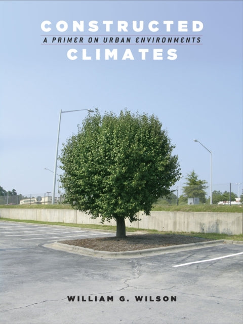 Constructed Climates: A Primer on Urban Environments