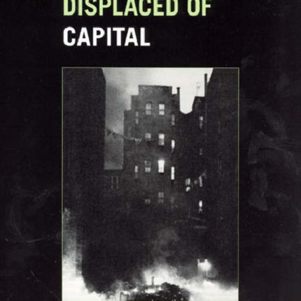 The Displaced of Capital