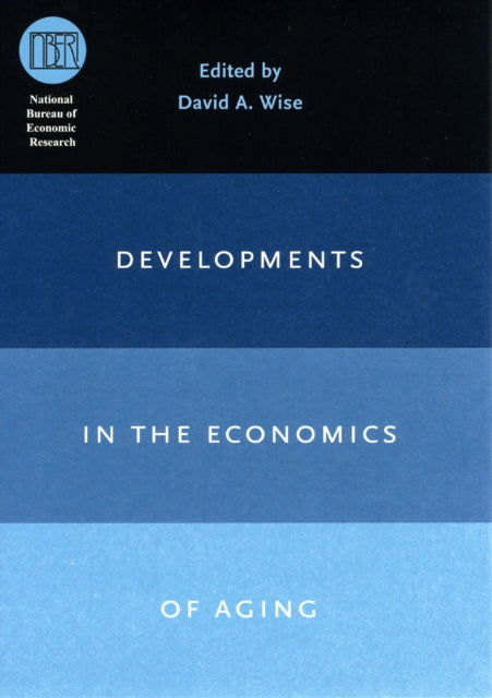 Developments in the Economics of Aging NBER