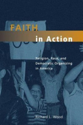 Faith in Action  Religion Race and Democratic