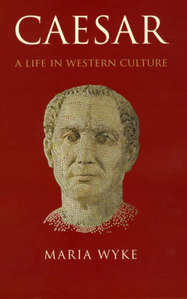 Caesar  A Life in Western Culture