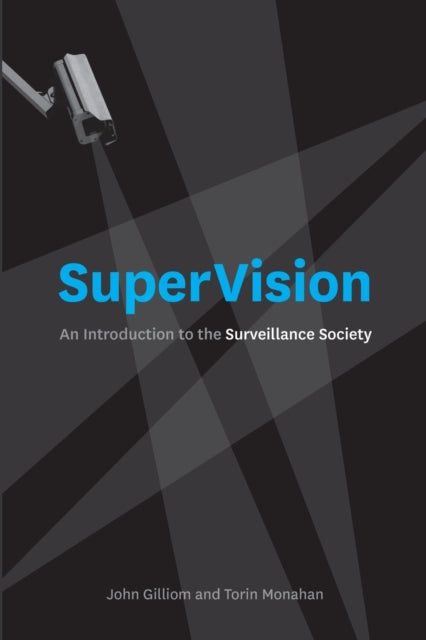 SuperVision: An Introduction to the Surveillance Society