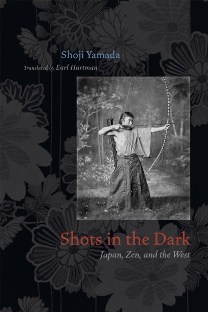 Shots in the Dark: Japan, Zen, and the West