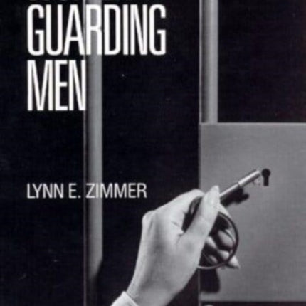 Women Guarding Men Studies in Crime and Justice