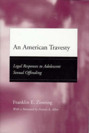 An American Travesty: Legal Responses to Adolescent Sexual Offending