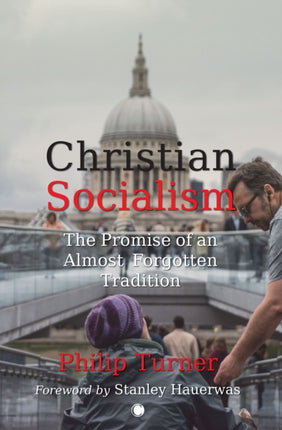 Christian Socialism The Promise of an Almost