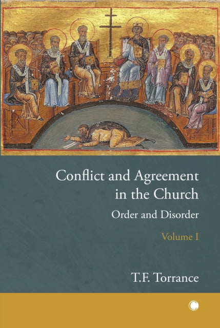 Conflict and Agreement in the Church Volume 1