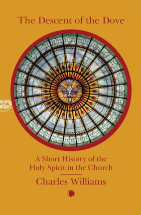 The The Descent of the Dove A Short History of
