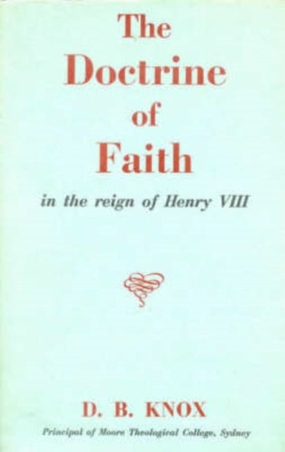 The Doctrine of Faith in the Reign of Henry VIII