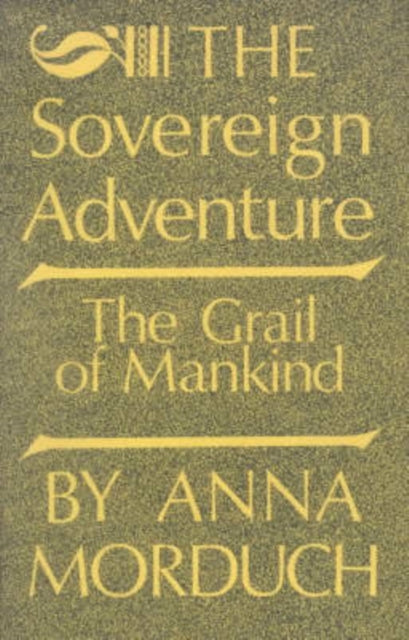 The Sovereign Adventure The Grail of Mankind