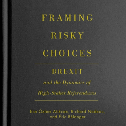Framing Risky Choices  Brexit and the Dynamics of