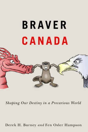 Braver Canada  Shaping Our Destiny in a