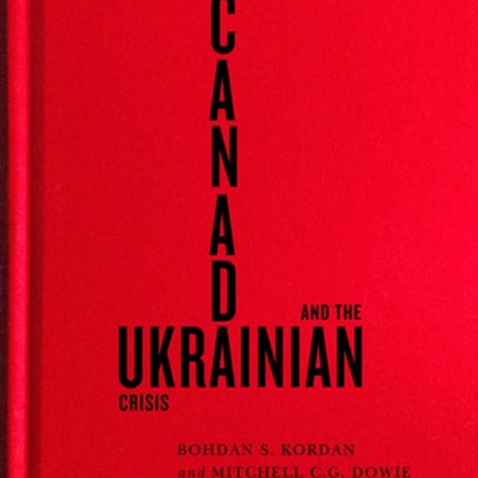 Canada and the Ukrainian Crisis