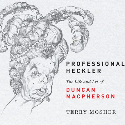 Professional Heckler  The Life and Art of Duncan