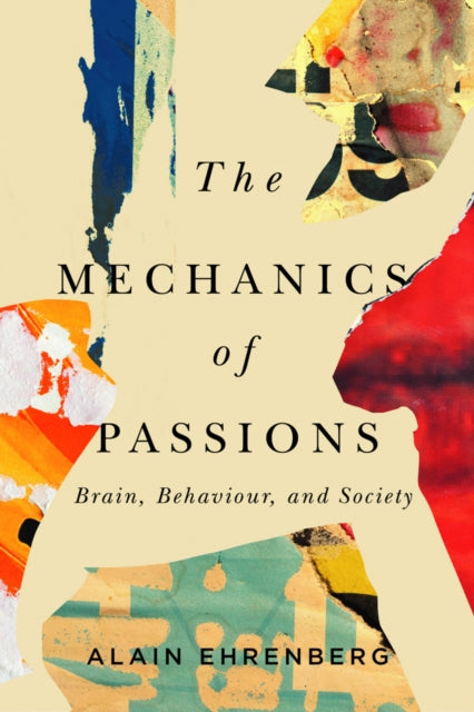 The Mechanics of Passion: Brain, Behaviour, and Society