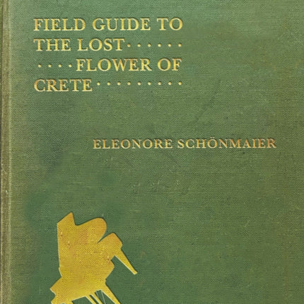 Field Guide to the Lost Flower of Crete