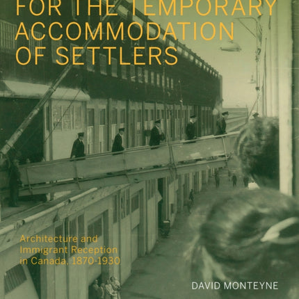 For the Temporary Accommodation of Settlers