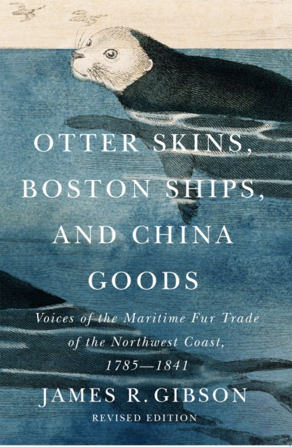 Otter Skins Boston Ships and China Goods