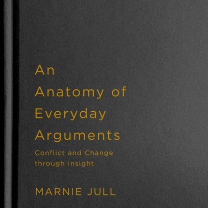 An Anatomy of Everyday Arguments: Conflict and Change through Insight