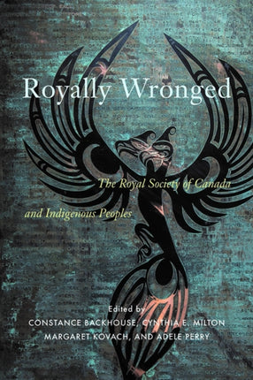 Royally Wronged  The Royal Society of Canada and