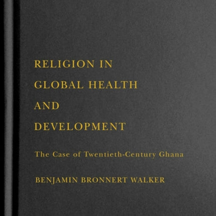 Religion in Global Health and Development  The