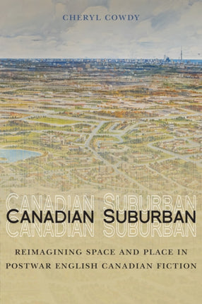 Canadian Suburban  Reimagining Space and Place in
