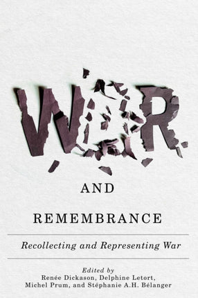 War and Remembrance  Recollecting and