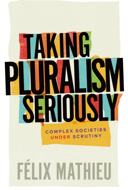 Taking Pluralism Seriously  Complex Societies