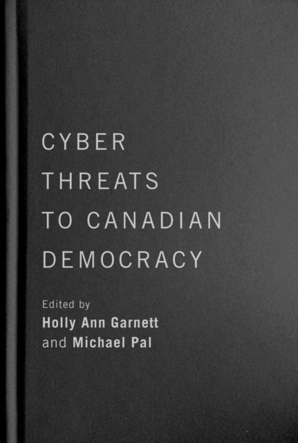 CyberThreats to Canadian Democracy