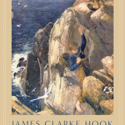 James Clarke Hook: Painter of the Sea