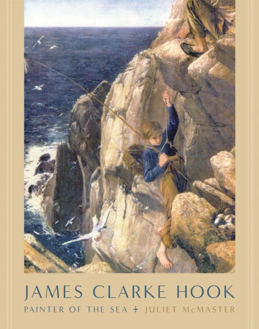 James Clarke Hook: Painter of the Sea