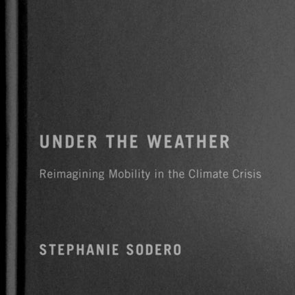 Under the Weather  Reimagining Mobility in the