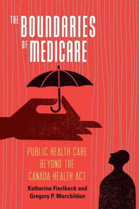 The Boundaries of Medicare: Public Health Care beyond the Canada Health Act