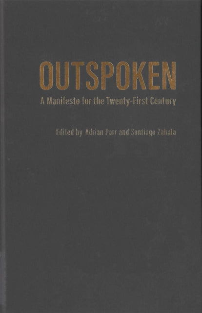 Outspoken: A Manifesto for the Twenty-First Century