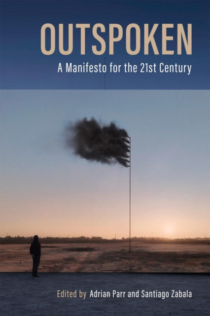 Outspoken: A Manifesto for the Twenty-First Century