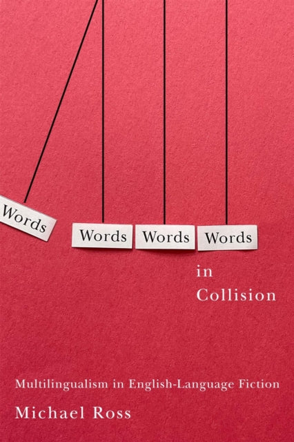 Words in Collision: Multilingualism in English-Language Fiction